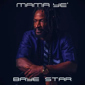 Mama Yé by BAYE STAR