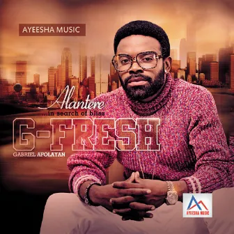 Alantere... In Search of Bliss by G Fresh