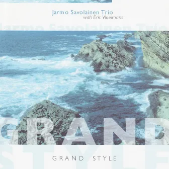 Grand Style by Jarmo Savolainen Trio