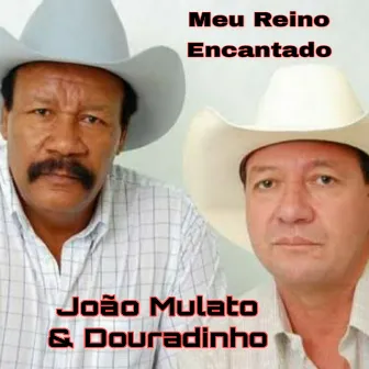 Meu Reino Encantado by João Mulato e Douradinho