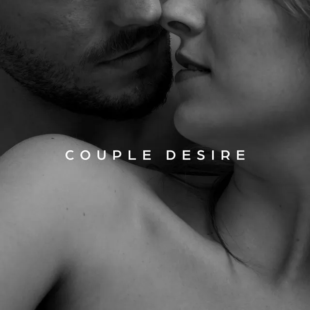 Couple Desire: Tantric Music Mood, Enrich Sexuality