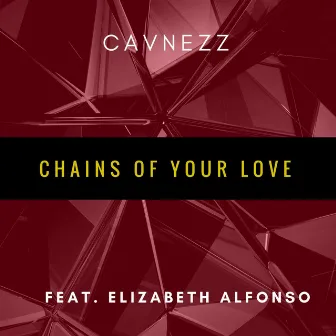 Chains of Your Love by Cavnezz