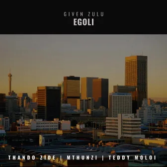 Egoli by Given Zulu