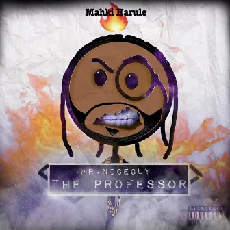 Mr. Nice Guy the Professor by Mahki Harule