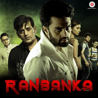 Ranbanka (Original Motion Picture Soundtrack) by Sahil Rayyan