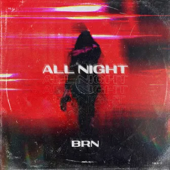 All Night by BRN