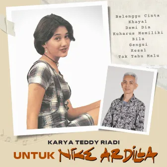 Karya Teddy Riadi Untuk Nike Ardilla by Nike Ardilla