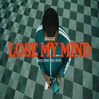 Lose My Mind by 2 Bandz