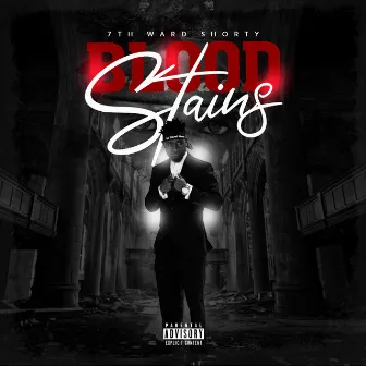 Blood Stains by 7th Ward Shorty