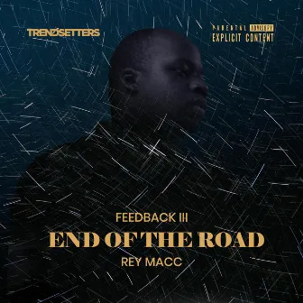 Feedback 3 (End Of The Road) by Rey Macc