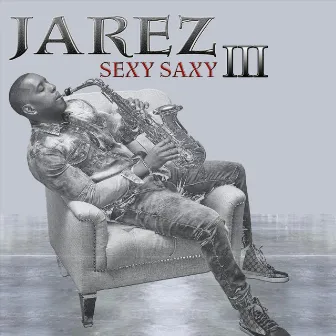 Sexy Saxy, Vol. 3 by Jarez