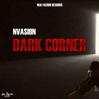 Dark Corner by Wai Fuzion