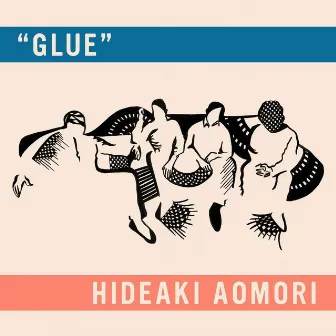 Glue by Hideaki Aomori