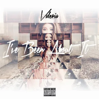 I've Been About It - Single by Valeria