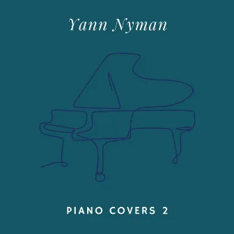 Piano Covers 2 by Yann Nyman