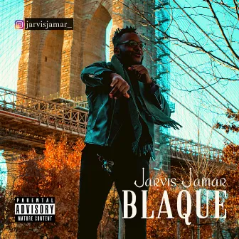 BLAQUÉ by Jarvis Jamar