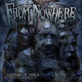 Kingdom of Fools by From Nowhere