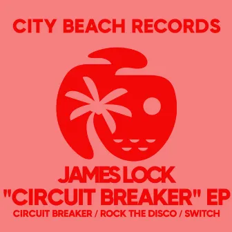 Circuit Breaker EP by James Lock