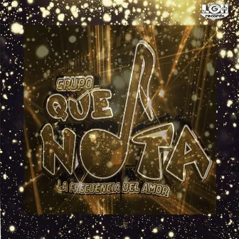 La Frecuencia Del Amor Vol. 1 by Que Nota