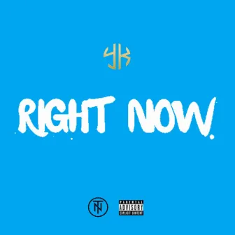 Right Now by YK