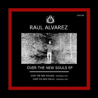 Over The New Souls EP by Raul Alvarez