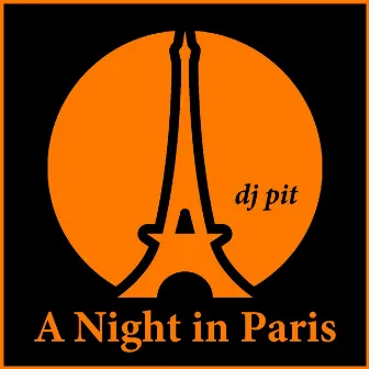 A Night in Paris by DJ Pit