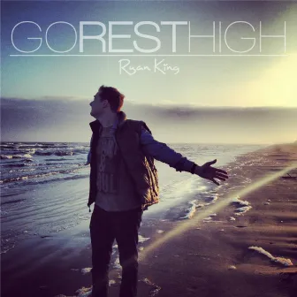 Go Rest High by Ryan King