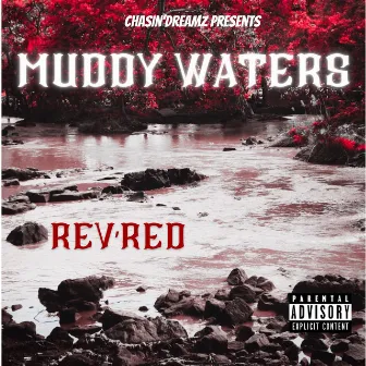 Muddy Waters by Rev’Red