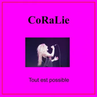 Tout est possible by Coralie