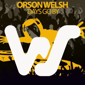 Days Go By by Orson Welsh