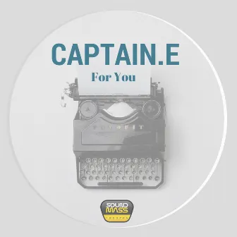 For You by Captain.E