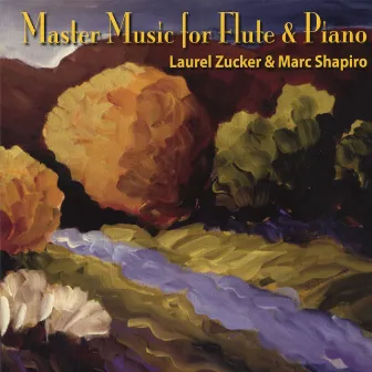 Master Music for Flute & Piano by Laurel Zucker and Marc Shapiro