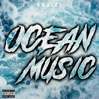 Ocean Music by KWAVVY