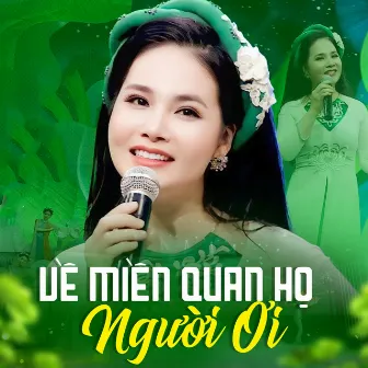 Về Miền Quan Họ Người Ơi by Mai Thương