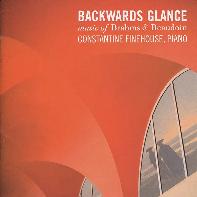 Brahms & Beaudoin: Backwards Glance