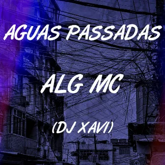 Aguas Passadas by Dj Xavi