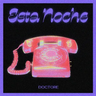 Esta Noche by Doctore