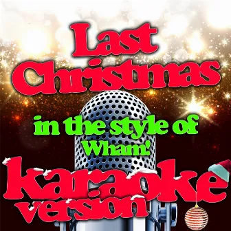 Last Christmas (In the Style of Wham!) [Karaoke Version] - Single by Ameritz Karaoke Classics