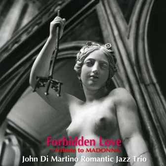 Forbidden Love by John Di Martino Romantic Jazz Trio