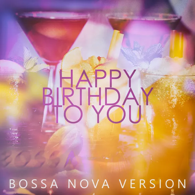 Happy Birthday To You - Bossa Nova Version