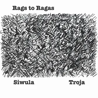 Rags to Ragas by Luciano Troja