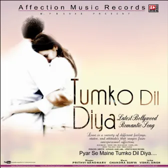 Tumko Dil Diya by Prithvi Gandharv