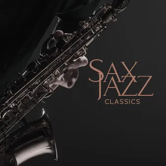 Sax Jazz Classics: Instrumental Saxophone Music by Dr. LoveSax