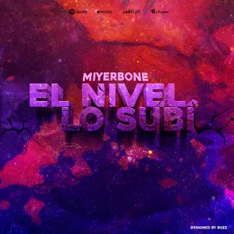 El Nivel Lo Subí by Miyerbone