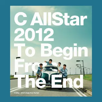 2012 To Begin from The End by C AllStar