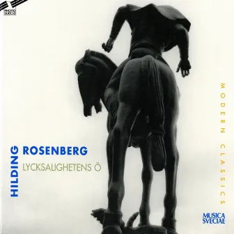 Rosenberg: Lycksalighetens ö by Symphony Orchestra Of Norrlands Opera