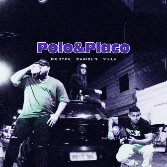 Polo & Placo by Vill4