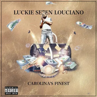 Carolina’s Finest by Luckie Se7en Louciano