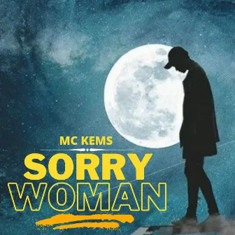 Sorry Woman by Mc Kems