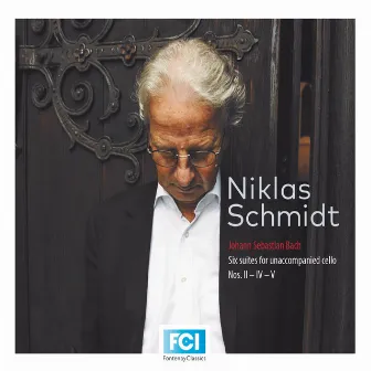 Bach: Cello Suites Nos. 2, 4 & 5 by Niklas Schmidt